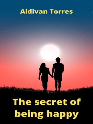 cover image of The Secret of Being Happy